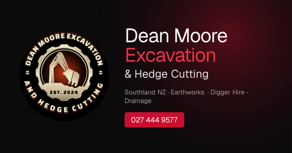 Dean Moore Excavation & Hedge Cutting | Southland NZ Earthworks